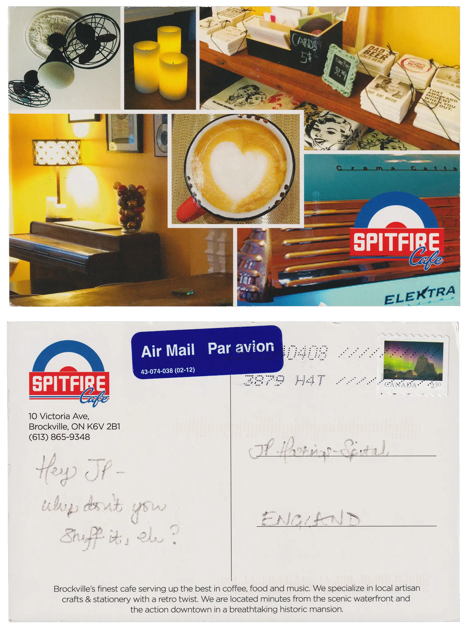 Both sides of a postcard. On the front: A collage of smaller photos showing aspects of the Spitfire Cafe. Clockwise from top left: an ornate ceiling light with two small fans; a cluster of three pillar candles; a collection of card and postcard stacks, "cards $5"; a close-up of what looks like a chrome bumper on a glossy teal background, with the Spitefire Cafe logo overprinted; a low upright piano keyboard next to a yellow wall; (in the centre) a coffee in a chipped mug with a heart visible in the milk froth. On the back: Hey JP - why don't you stuff it, eh?