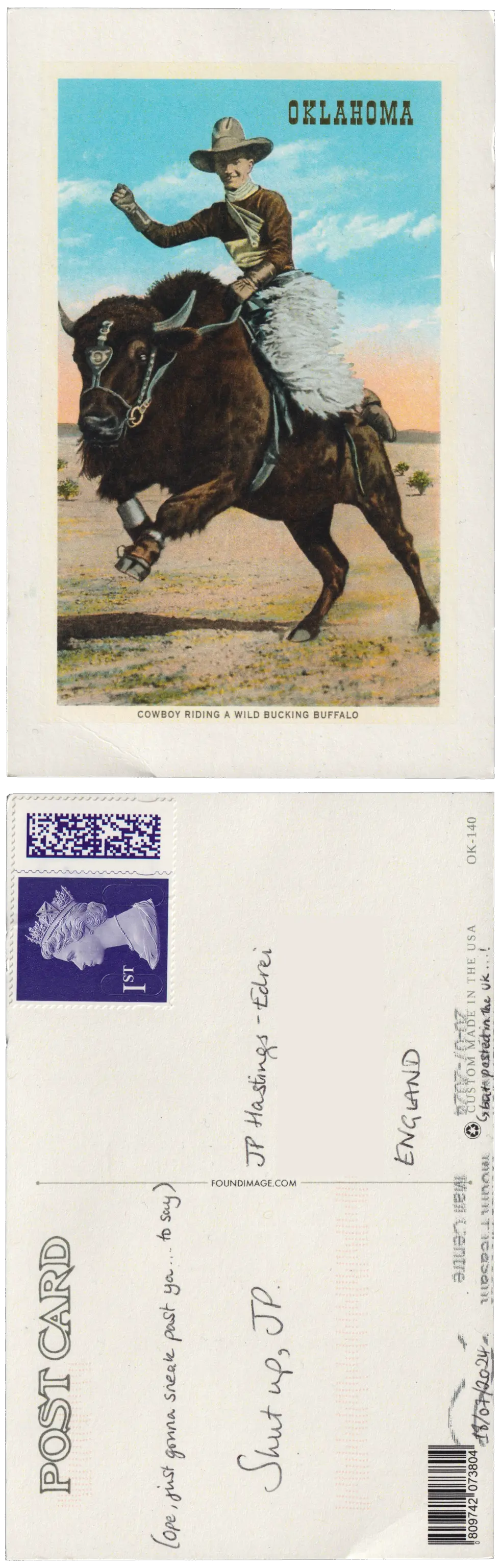 Both sides of a postcard. On the front: A print of a grinning cowboy riding a wild bucking buffalo On the back: (Ope, just gonna sneak past you… to say)

Shut up, JP.
